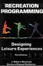 RECREATION PROGRAMMING DESIGNING LEISURE EXPERIENCES THURD EDITION