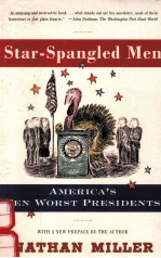 STAR-SPANGLED MEN:AMERICA'S TEN WORST PRESIDENTS