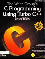 THE WAITE GROUP'S PROGRAMMING USING TURBO C++ SECOND EDITION