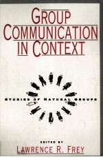 GROUP COMMUNICATION IN CONTEXT STUDIES OF NATURAL GROUPS