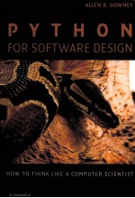 PYTHON FOR SOFTWARE DESIGN HOW TO THINK LIKE A COMPUTER SCIENTIST