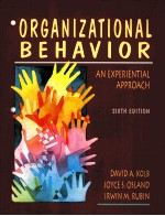 ORGANIZATIONAL BEHAVIOR:AN EXPERIENTIAL APPROACH SIXTH EDITION