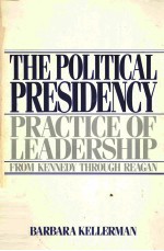 THE POLITICAL PRESIDENCY PRACTICE OF LEADERSHIP