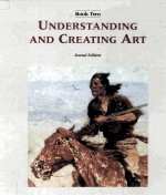 UNDERSTANDING AND CREATING ART SECOND EDITION BOOK TWO