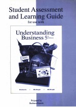 STUDENT ASSESSMENT AND LEARNING GUIDE FOR USE WITH UNDERSTANDING BUSINESS FIFTH EDITION