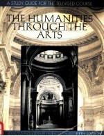 THE HUMANITIES THROUGH THE ARTS FIFTH EDITION