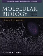 MOLECULAR BIOLOGY GENES TO PROTEINS FOURTH EDITION