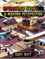 OPERATING SYSTEMS A MODERN PERSPECTIVE