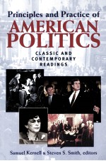 PRINCIPLES AND PRACTICE OF AMERICAN POLITICS CLASSIC AND CONTEMPORARY READINGS