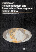 STUDIES ON PALEOMAGNETISM AND REVERSALS OF GEOMAGNETIC FIELD IN CHINA