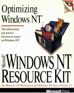 OPTIMIZING WINDOWS NT WINDOWS NT RESOURCE KIT:FOR WINDOWS NT WORKSTATION AND WINDOWS NT SERVER VERSI