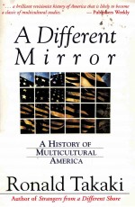 A DIFFERENT MIRROR A HISTORY OF MULTICULTURAL AMERICA