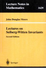 LECTURES ON SEIBERG-WITTEN INVARIANTS SECOND EDITION