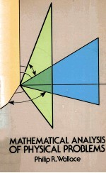 MATHEMATICAL ANALYSIS OF PHYSICAL PROBLEMS