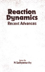 REACTION DYNAMICS RECENT ADVANCES