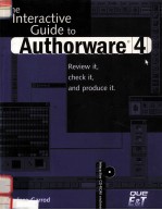 THE INTERACTIVE GUIDE TO AUTHORWARE 4