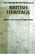 THE CAMBRIDGE ILLUSTRATED DICTIONARY OF BRITISH HERITAGE