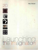 LAUNCHING THE IMAGINATION TWO-DIMENSIONAL DESIGN FIRST EDITION