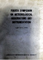 FOURTH SYMPOSIUM ON METEOROLOGICAL OBSERVATIONS AND INSTRUMENTATION