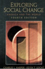 EXPLORING SOCIAL CHANGE AMERICA AND THE WORLD FOURTH EDITION