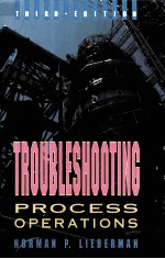 TROUBLESHOOTING PROCESS OPERATIONS THIRD EDITION