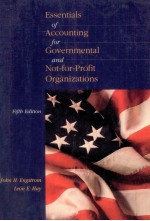 ESSENTIALS OF ACCOUNTING FOR GOVERNMENTAL AND NOT-FOR PROFIT ORGANIZATIONS FIFTH EDITION