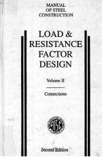 LOAD & RESISTANCE FACTOR DESIGN VOLUME II CONNECTIONS SECOND EDITION