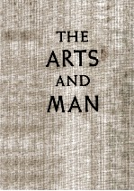 THE ARTS AND MAN