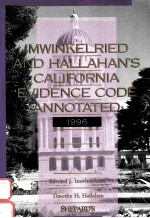 IMWINKELRIED AND HALLAHAN'S CALIFORNIA EVIDENCE CODE ANNOTATED 1996