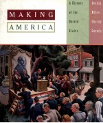 MAKING AMERICA A HISTORY OF THE UNITED STATES