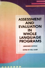 ASSESSMENT AND EVALUATION IN WHOLE LANGUAGE PROGRAMS