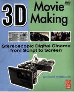 3D MOVIE MAKING STEREOSCOPIC DIGITAL CINEMA FROM SCRIPT TO SCREEN