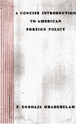 A CONCISE INTRODUCTION TO AMERICAN FOREIGN POLICY