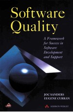 SOFTWARE QUALITY:A FRAMEWORK FOR SUCCESS IN SOFTWARE DEVELOPMENT AND SUPPORT