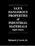 SAX'S DANGEROUS PROPERTIES OF INDUSTRIAL MATERIALS EIGHTH EDITION