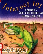 INTERNET 101:A BEGINNER'S GUIDE TO THE INTERNET AND THE WORLD WIDE WEB