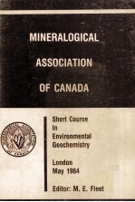 MINERALOGICAL ASSOCIATION OF CANADA:SHORT COURSE IN ENVIRONMENTAL GEOCHEMISTRY