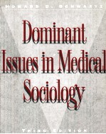 DOMINANT ISSUES IN MEDICAL SOCIOLOGY THIRD EDITION