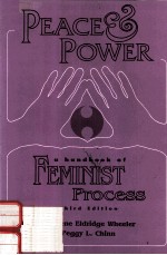 PEACE AND POWER:A HANDBOOK OF FEMINIST PROCESS THIRD EDITION