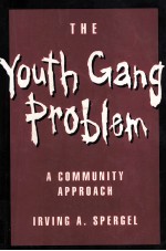 THE YOUTH GANG PROBLEM:A COMMUNITY APPROACH