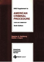 2002 SUPPLEMENT TO AMERICAN CRIMINAL PROCEDURE CASES AND COMMENTARY SIXTH EDITION