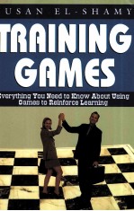 TRAINING GAMES:EVERYTHING YOU NEED TO KNOW ABOUT USING GAMES TO REINFORCE LEARNING