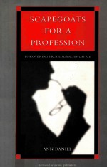 SCAPEGOATS FOR A PROFESSION:UNCOVERING PROCEDURAL INJUSTICE