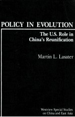 POLICY IN EVOLUTION:THE U.S.ROLE IN CHINA'S REUNIFICATION