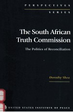 THE SOUTH AFRICAN TRUTH COMMISSION THE POLITICS OF RECONCILIATION