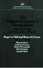 THE POLITICAL ECONOMY OF DEREGULATION:INTEREST GROUPS IN THE REGULATORY PROCESS