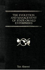 THE EVOLUTION AND MANAGEMENT OF STATE OWNED ENTERPRISES