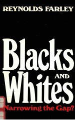 BLACKS AND WHITES:NARROWING THE GAP?