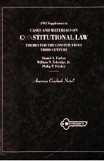 1993 SUPPLEMENT TO CASES AND MATERIALS ON CONSTITUTIONAL LAW:THEMES FOR THE CONSTITUTION'S THIRD CEN