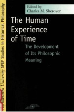 THE HUMAN EXPERIENCE OF TIME:THE DEVELOPMENT OF ITS PHILOSOPHIC MEANING